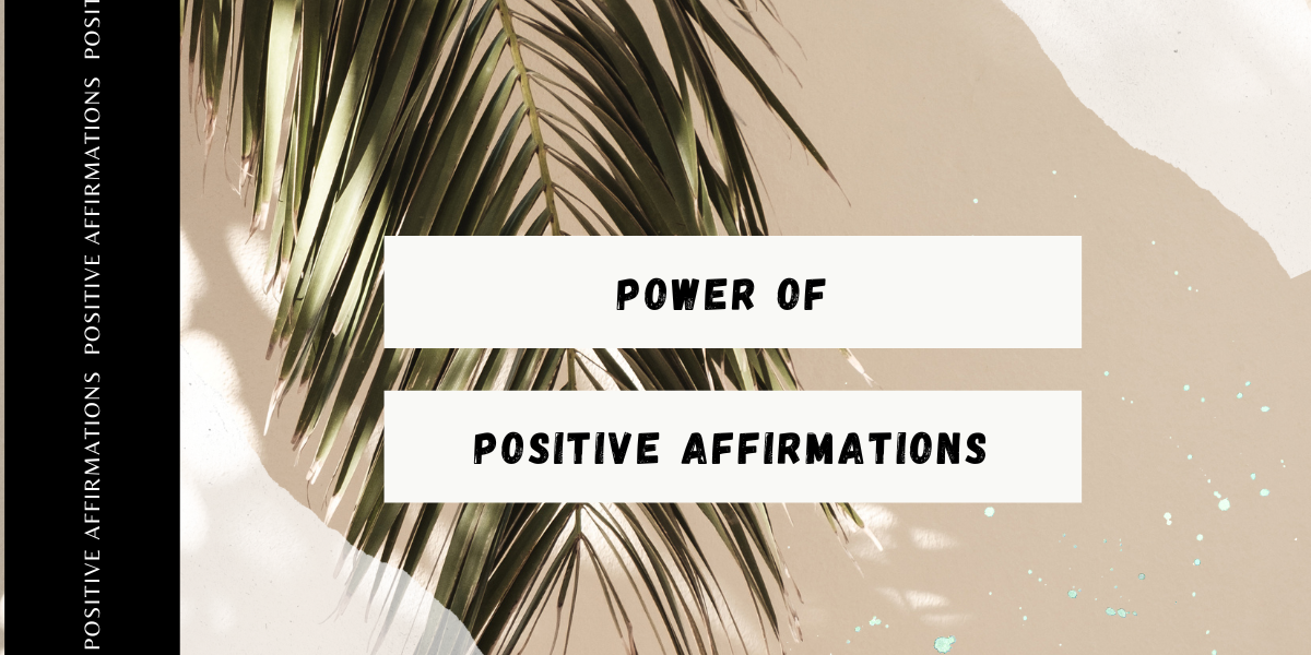 Power of Positive Affirmations